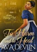 To Harm and To Heal (Ladies’ Revenge Club #8)