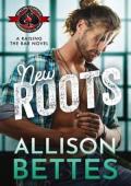 New Roots (Raising the Bar #1)