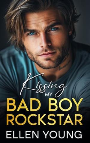Kissing My Bad Boy Rockstar (Billionaire Rockstars #2)