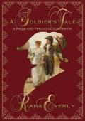 A Soldier’s Tale (Pride and Prejudice Companion)
