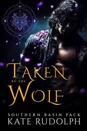 Taken By the Wolf (Southern Basin Pack #1)