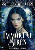 Immortal Siren (Vampires of London #3)