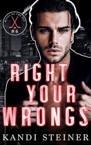 Right Your Wrongs (Kings of the Ice #6)