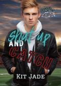 Shut Up and Catch (Full Contact #4)
