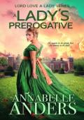 A Lady’s Prerogative (Lord Love a Lady #2)