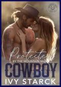 Protected By the Mountain Man Cowboy (Wrangler Creek #5)