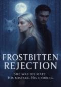 Frostbitten Rejection