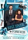 Just Until Forever (Blue Collar Billionaires: Seattle #1)