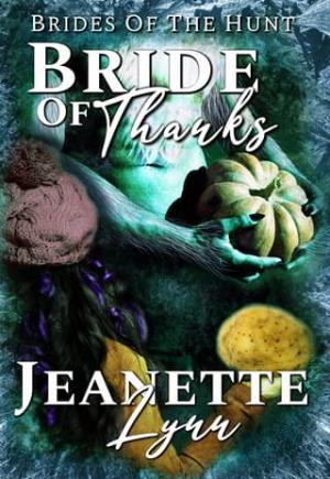 Bride of Thanks (Brides of the Hunt #6)