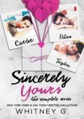 Sincerely, Yours: The Complete New Adult Collection