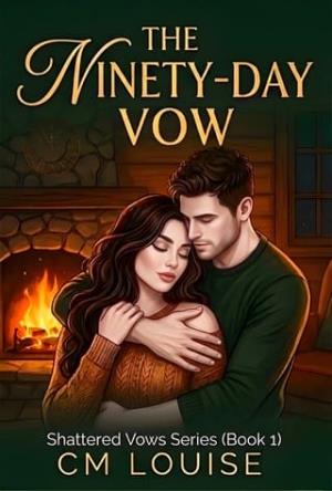 The Ninety-Day Vow (Shattered Vows #1)