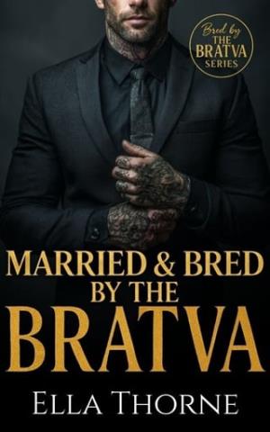 Married & Bred by the BRATVA (Bred By The BRATVA #9)
