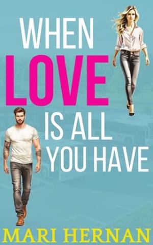 When Love Is All You Have (Callahan Brothers #1)