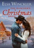 The Rancher’s Christmas Bride (The Westons of Montana #4)
