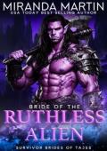 Bride of the Ruthless Alien (Survivor Brides of Tajss #3)