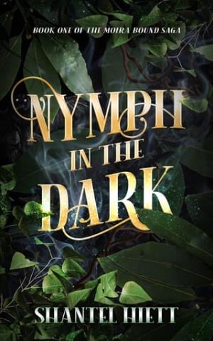 Nymph in the Dark (The Moira Bound Saga #1)