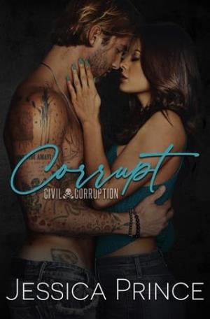 Corrupt (Civil Corruption #1)