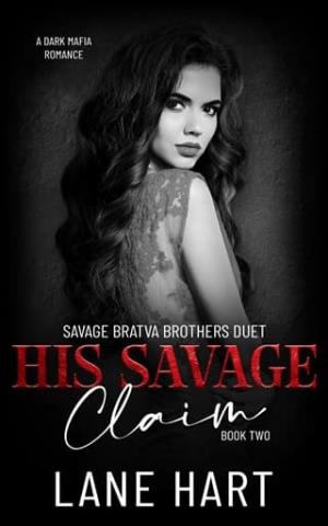 His Savage Claim (Savage Bratva Brothers Duet #2)