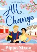 All Change (All Mine #2)