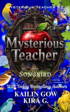 Mysterious Teacher: Songbird (Mysterious Teacher #2)