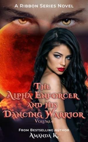 The Alpha Enforcer and His Dancing Warrior, Volume 4 (Ribbon #12)
