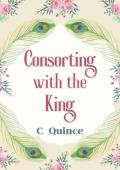 Consorting with the King