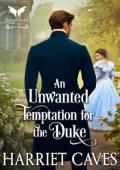 An Unwanted Temptation for the Duke (The Unwanted Sisters #6)