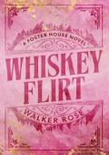 Whiskey Flirt (Foster House #2)