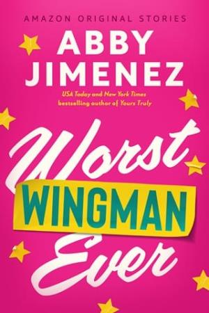 Worst Wingman Ever (The Improbable Meet-Cute #2)