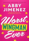 Worst Wingman Ever (The Improbable Meet-Cute #2)
