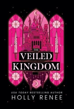 The Veiled Kingdom (The Veiled Kingdom #1)