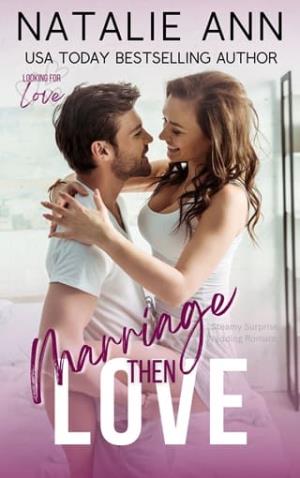 Marriage Then Love (Looking For Love #9)