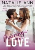 Marriage Then Love (Looking For Love #9)