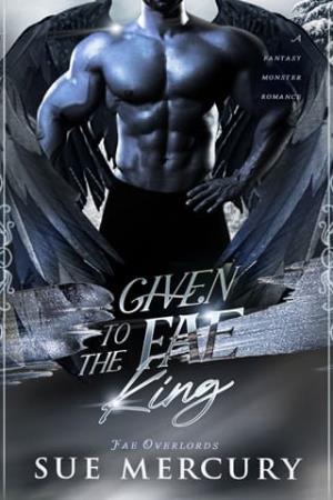 Given to the Fae King (Fae Overlords #4)