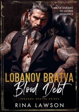 Lobanov Bratva Blood Debt (Lobanov Bratva #4)