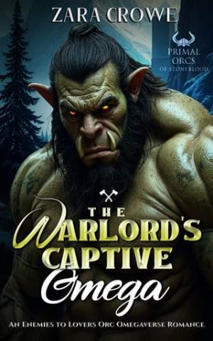 The Warlord’s Captive Omega (Primal Orcs of Stoneblood #1)