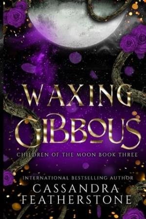 Waxing Gibbous (Children of the Moon #3)