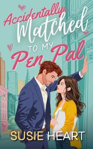 Accidentally Matched to my Pen Pal (Matched Married and Marketed #3)