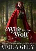 A Wife For The Wolf (His Unexpected Bride #3)
