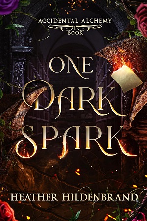 One Dark Spark (Accidental Alchemy #1)