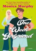 One Week Girlfriend (One Week Girlfriend Quartet #1)
