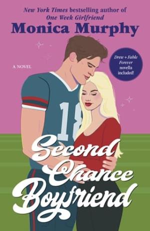 Second Chance Boyfriend (One Week Girlfriend Quartet #2)