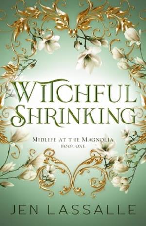 Witchful Shrinking (Midlife at the Magnolia #1)