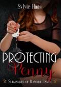 Protecting Penny (Submissives of Rawhide Ranch #28)