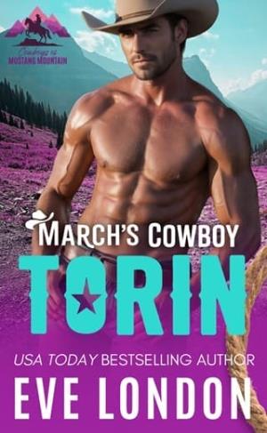 March’s Cowboy Torin (Cowboys of Mustang Mountain #3)