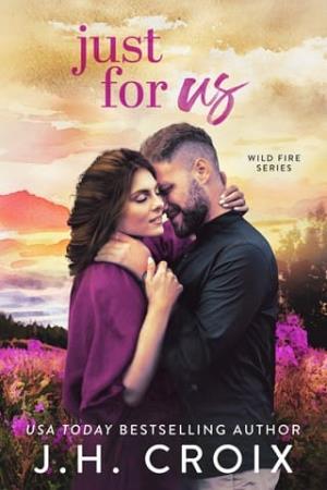 Just For Us (Wild Fire #5)