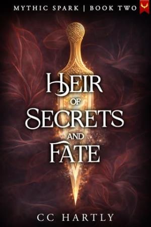Heir of Secrets and Fate (Mythic Spark #2)