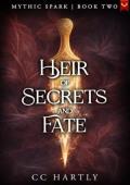Heir of Secrets and Fate (Mythic Spark #2)