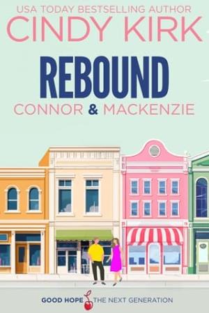 Rebound: Connor & MacKenzie (Good Hope-The Next Generation #4)