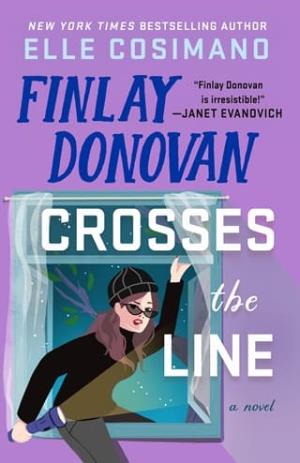 Finlay Donovan Crosses the Line (Finlay Donovan #6)